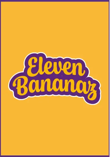 ELEVEN BANANAZ